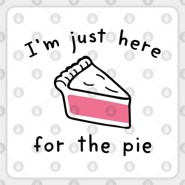 I’m Just Here For The Pie Sticker by LuckyFoxDesigns